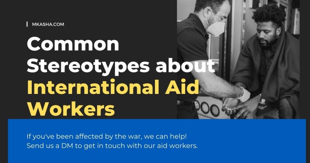 Common Stereotypes about International Aid Workers