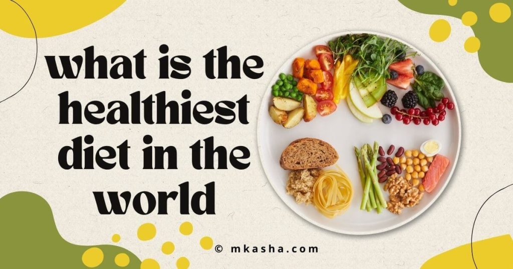 what is the healthiest diet in the world